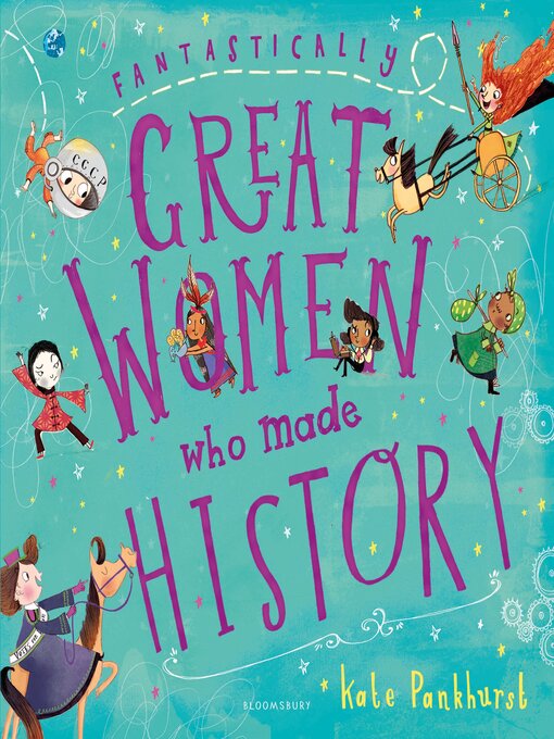 Title details for Fantastically Great Women Who Made History by Kate Pankhurst - Available